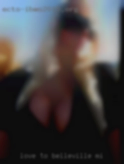 Love to give oral in Belleville, MI and massage.
