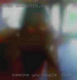 Someone you will free and couple to fuck friendly.